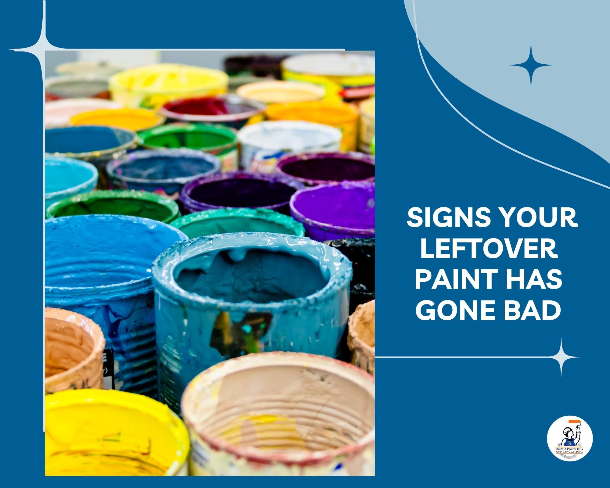 SIGNS YOUR LEFTOVER PAINT HAS GONE BAD
